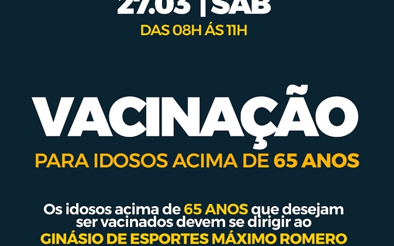 Secretaria Municipal de Saúde inicia vacinação dos idosos acima de 65 anos neste sábado (27).