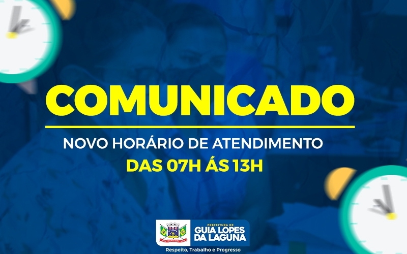 Atenção para a mudança de horário de atendimento da Prefeitura de Guia Lopes da Laguna